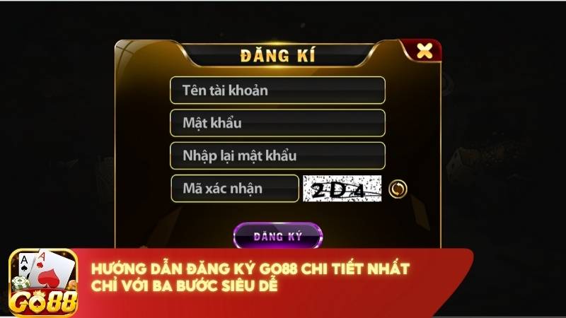 Huong Dan Dang Ky Go88 Chi Tiet Nhat Chi Voi Ba Buoc Sieu De (1)