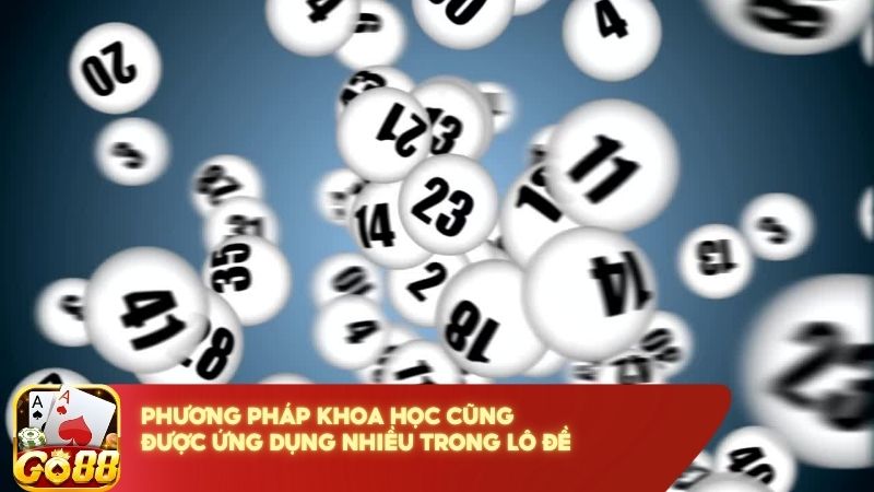 Phuong Phap Khoa Hoc Cung Duoc Ung Dung Nhieu Trong Lo De